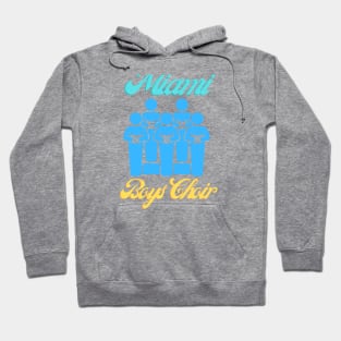 Miami boys choir design Hoodie